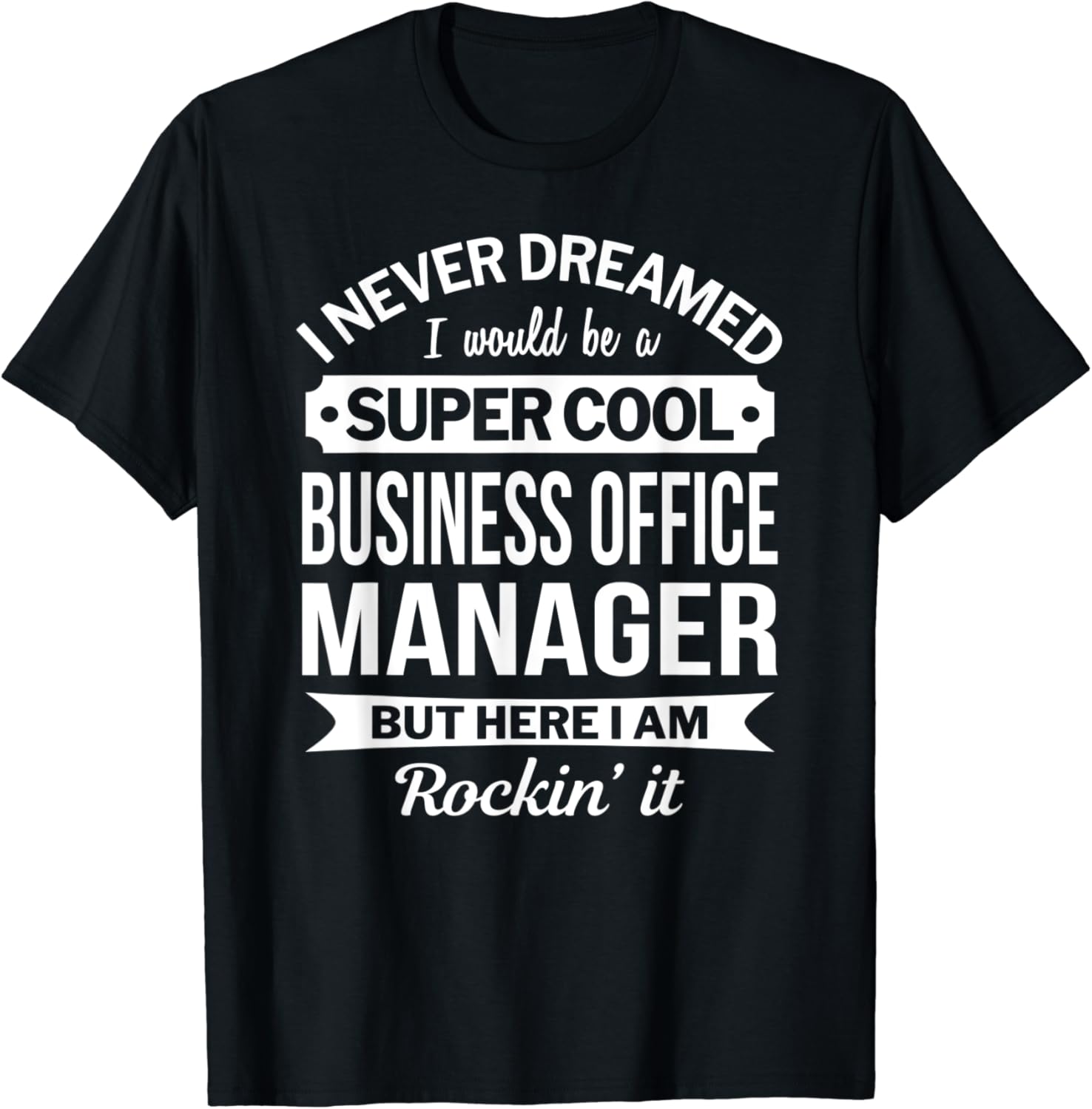 Business Office Manager Tshirt Gifts Funny TShirt Amazon.co.uk Fashion